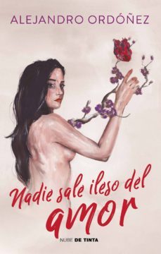 nadie sale ileso del amor (ebook)-alejandro ordoñez-9786073187671