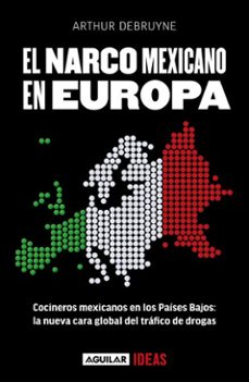el narco mexicano en europa (ebook)-arthur debruyne-9786073866071