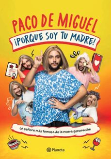 ¡porque soy tu madre! (ebook)-paco de miguel-9786073932271