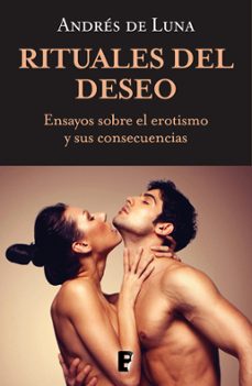 rituales del deseo (ebook)-andrés de luna-9786074805871