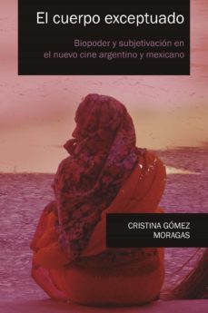 el cuerpo exceptuado (ebook)-cristina gomez moragas-9786079465971