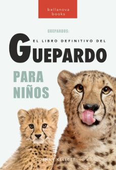 guepardos: el libro definitivo del guepardo para niños (ebook)-jenny kellett-9786197695571