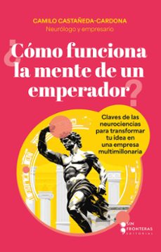 ¿cómo funciona la mente de un emperador? (ebook)-camilo castañeda cardona-9786287735071