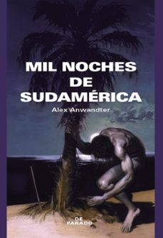 mil noches de sudamerica (ebook)-alex anwandter-9786319007671