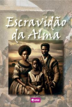 escravido da alma (ebook)-edomberto freitas alves rodrigues-9786500991871