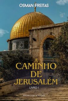 a caminho de jerusalem (ebook)-osman freitas-9786501156071
