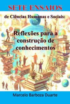 sete ensaios de ciencias humanas e sociais: (ebook)-marcelo barboza duarte-9786501337371
