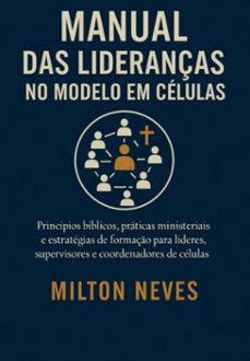 manual das lideranças no modelo em células (ebook)-milton neves-9786501651071