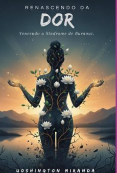 renascendo da dor (ebook)-uoshington miranda-9786501741871