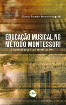educaço musical no metodo montessori (ebook)-beatrís schmidt faraco mengarda-9786525173771