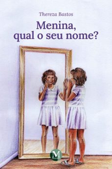 menina, qual o seu nome? (ebook)-thereza bastos-9786525190471
