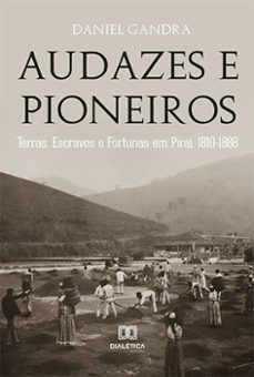 audazes e pioneiros (ebook)-daniel gandra-9786525224671