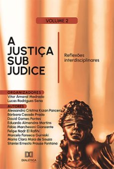 a justiça sub judice (ebook)-vitor amaral medrado-lucas rodrigues sena-9786525243771