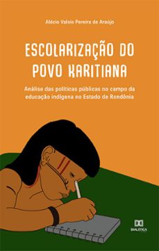 escolarizaço do povo karitiana (ebook)-alécio valois pereira de araújo-9786525267371