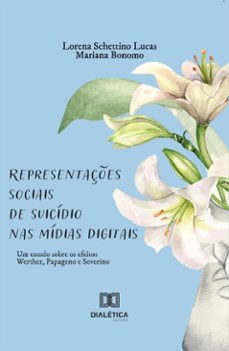 representaçes sociais de suicidio nas midias digitais (ebook)-lorena schettino lucas-mariana bonomo-9786527091271