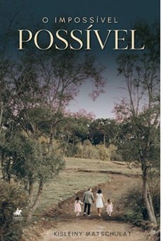 o impossivel possivel (ebook)-kisleiny matschulat-9786528004171