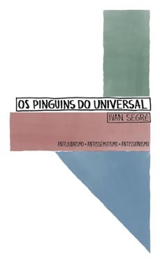 os pinguins do universal (ebook)-ivan segré-daniel feldmann-9786555052671