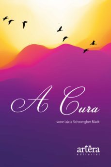 a cura (ebook)-ivone lucia schwengber bladt-9786555231571
