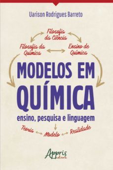 modelos em quimica: ensino, pesquisa e linguagem (ebook)-uarison rodrigues barreto-9786555232271