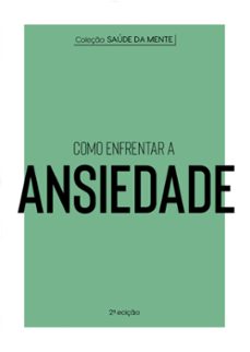 coleço saude da mente - como enfrentar a ansiedade (ebook)-astral cultural-9786555664171