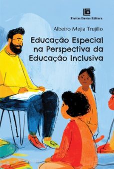 educaço especial na perspectiva da educaço inclusiva (ebook)-albeiro mejia trujillo-9786556756271
