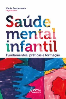 saude mental infantil: fundamentos, praticas e formaço (ebook)-vania bustamante-9786558200871
