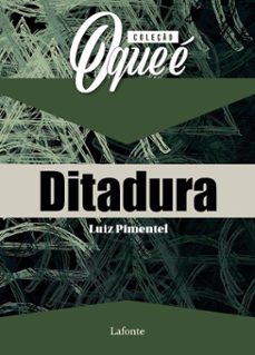 coleço: o que e - ditadura (ebook)-luiz pimentel-9786558704171