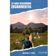 33 anos descobrindo ensinamentos (ebook)-alexandre camozzato zaffari-9786559222971