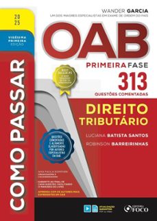 como passar oab primeira fase - 313 questes comentadas - direito tributario (ebook)-luciana batista santos-robinson barreirinhas-9786561204071
