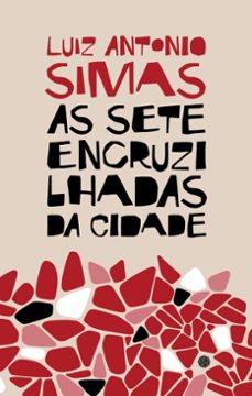 as sete encruzilhadas da cidade (ebook)-luiz antonio simas-9786561281171
