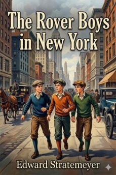 the rover boys in new york; or, saving their father's honor (ebook)-9786726031771