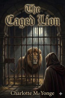 the caged lion (ebook)-charlotte m. yonge-9786726553471
