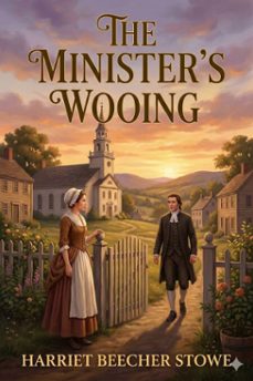 the minister's wooing (ebook)-harriet beecher stowe-9786726557271