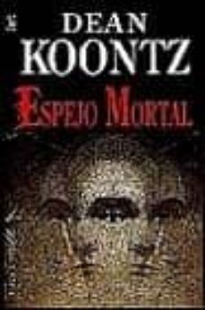espejo mortal-dean koontz-9788401495571