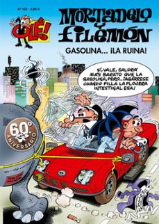 mortadelo y filemón. gasolina... ¡la ruina! (olé! mortadelo 183)-francisco ibañez-9788402423771