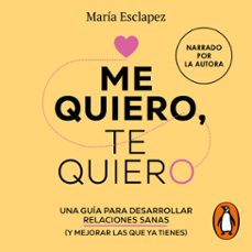 me quiero, te quiero (audiolibro)-maria esclapez-9788402427571