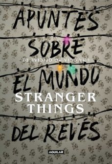 apuntes sobre el mundo del reves. una guia no oficial de stranger things (ebook)-9788403518971