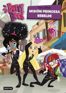 berry bees 3. mision princesa rebelde-9788408208471