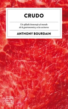 crudo: un afilado homenaje al mundo de la gastronomia  a los cocineros-anthony bourdain-9788408226871