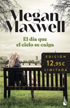 el día que el cielo se caiga-megan maxwell-9788408248071