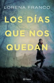 los dias que nos quedan (ebook)-lorena franco-9788408250371