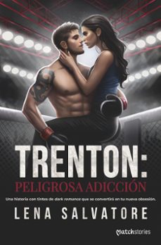 trenton: peligrosa adiccion-lena salvatore-9788408297871