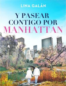 y pasear contigo por manhattan (ebook)-lina galan-9788408300571