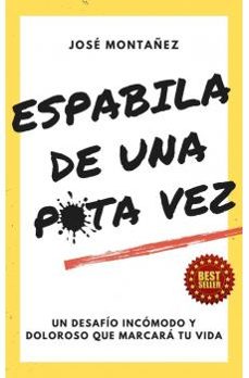 espabila de una puta vez-jose montañez-9788409602971
