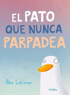 el pato que nunca parpadea (ebook)-alex latimer-9788410208971