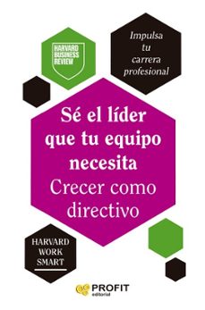 se el lider que tu equipo necesita. crecer como directivo-9788410235571