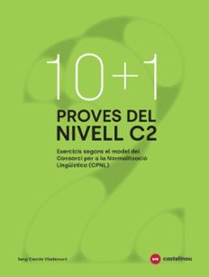 (cat). 10+1 proves de nivell c2. exercis segons model cpnl-9788410273771