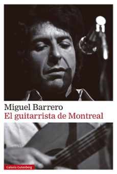 el guitarrista de montreal (ebook)-miguel barrero-9788410317871