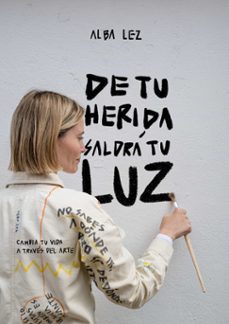 de tu herida saldra tu luz-9788410378971