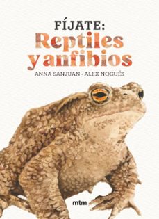 fijate: reptiles y anfibios (ebook)-anna sanjuan-alex nogues-9788410407671